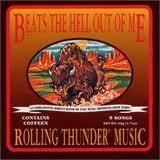 BEATS THE HELL OUT OF ME - Rolling Thunder Music (Cd) BEATS THE HELL OUT OF ME - Rolling Thunder Music (Cd)
